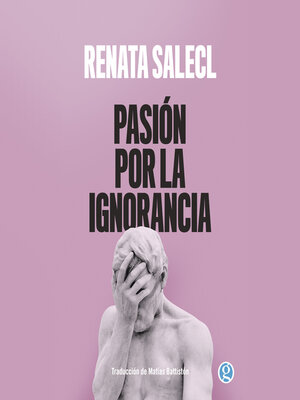 cover image of Pasión por la ignorancia